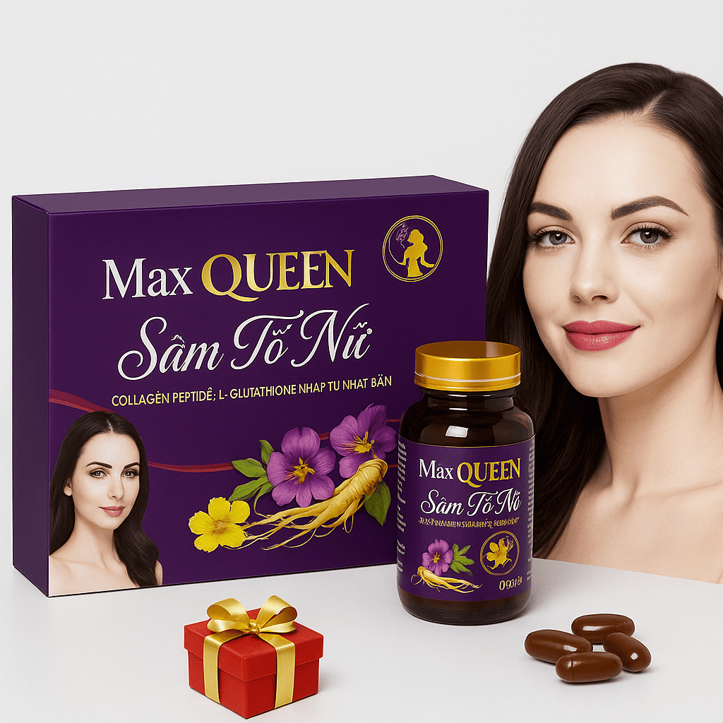 Sâm Tố Nữ MAX QUEEN – Bí quyết gìn giữ nét xuân